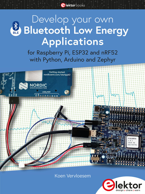 Title details for Develop your own Bluetooth Low Energy Applications by Koen Vervloesem - Available